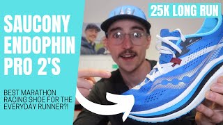 25KM LONG RUN IN THE SAUCONY ENDORPHIN PRO 2'S