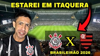 CORINTHIANS x FLAMENGO CAMPEONATO BRASILEIRO 2026