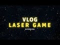 On va au laser game et ca tourne mal vdj vlog