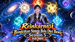 [Donghua - Sub Indo] Reinkarnasi Bangkitkan Sistem Bela Diri Dewa Season 5 #donghua #anime #fyp 