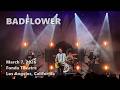 Badflower · 2026-03-07 · Fonda Theatre · Los Angeles · full live show