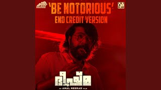 Be Notorious (End Credit Version) (From 'Bheeshma Parvam')