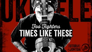 Video thumbnail of "Foo Fighters - Times Like These (Si può fare sull'ukulele/You can do it on the uke)"