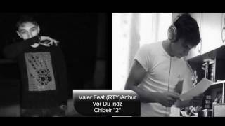 Valer feat RTY-Arthur   Vor Du Indz chlqeyr 2