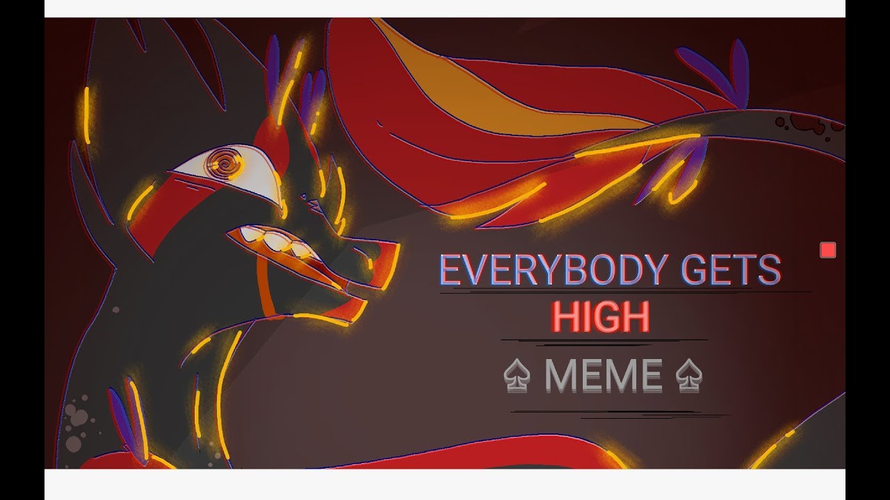 Everybody Gets High Meme Flipaclip Youtube