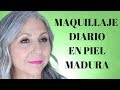 MAQUILLAJE DIARIO PARA PIEL MADURA  // Makeupmasde40  💋