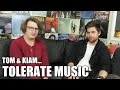 Tom &amp; Kiam Tolerate Music - May 15th, 2015
