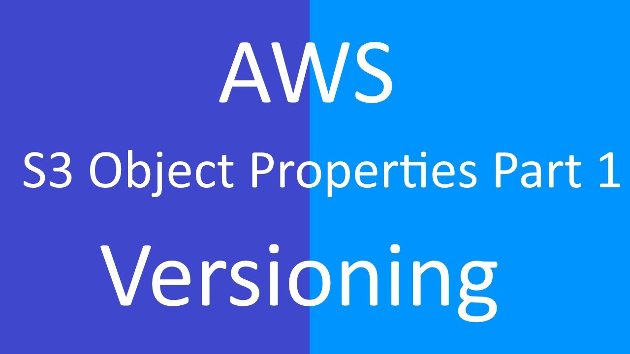 AWS S3 Object Properties - Versioning | Part 1 - YouTube