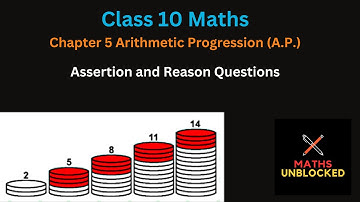 Class 10 Maths Chapter 5 Arithmetic Progression (AP) Assertion and Reason Questions