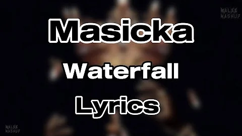 Masicka - Waterfall (Lyrics)