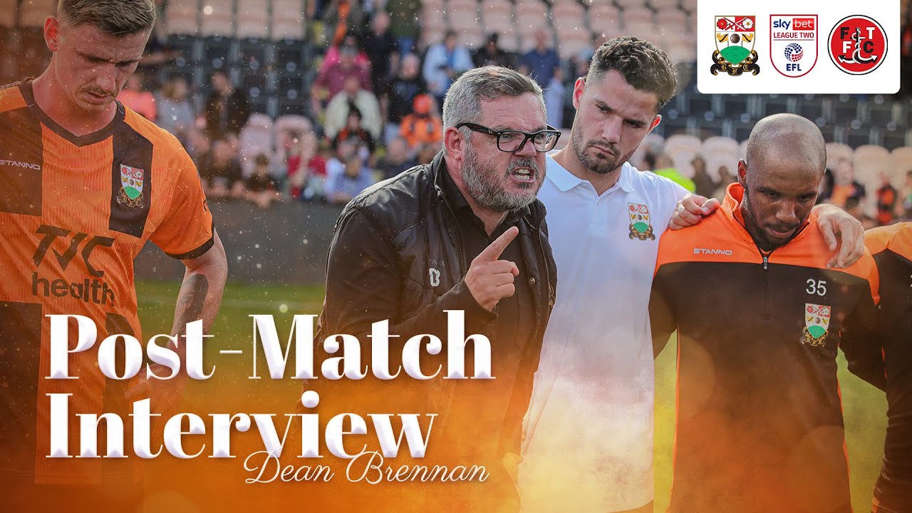 Dean Brennan Post-Match | Fleetwood Town