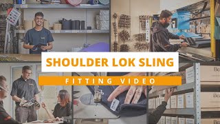 Shoulder Lok Sling Fitting Video