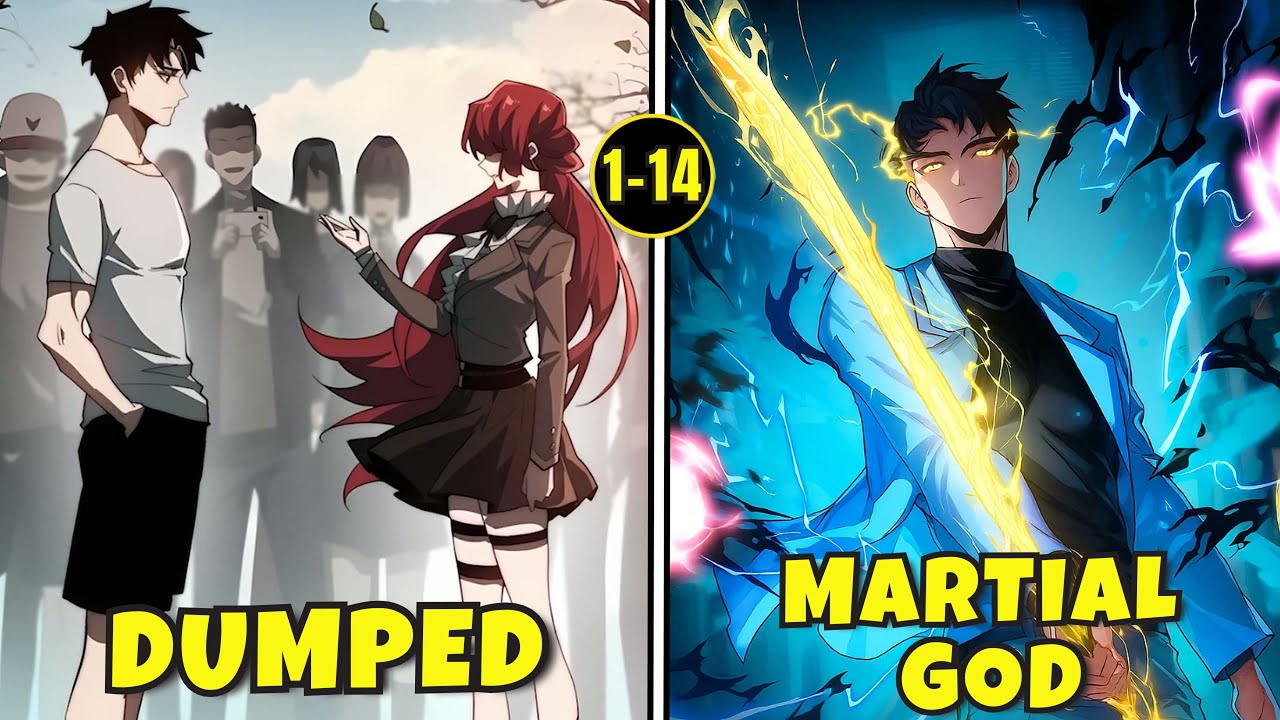 🔥 Dumped by His Girl, He Masters Martial Arts to Reign as the Mighty ...