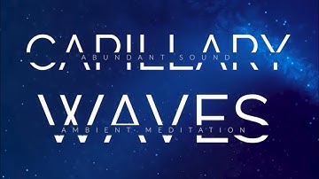 Capillary Waves 🌊 🎛 (Preview)