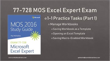 77-728 MOS 2016 Excel Expert Tutorial Obj. 1-1 (1/3) Manage Workbooks