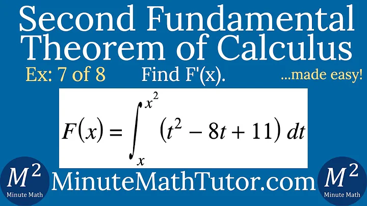 Second Fundamental Theorem of Calculus | Ex. 7 of 8| F(x)=Integral from x to x^2 of (t^2-8t+11) dt