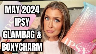 IPSY GLAMBAG AND BOXYCHARM BY IPSY MAY 2024 UNBOXING | HOTMESS MOMMA MD