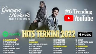 💥 Hits Terkini 2022 | Tajul, Wany Hasrita | ♫ Gurauan Berkasih, Resah Kerinduan, Tragedi Cinta