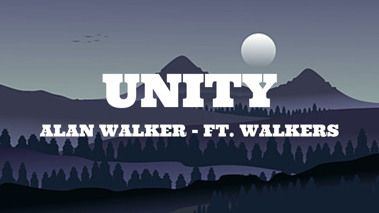 Alan Walker - Unity (Lyrics) ft. Walkers