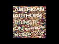 American Authors - Bring It On Home [featuring Phillip Phillips & Maddie Poppe] (Campfire Mix)