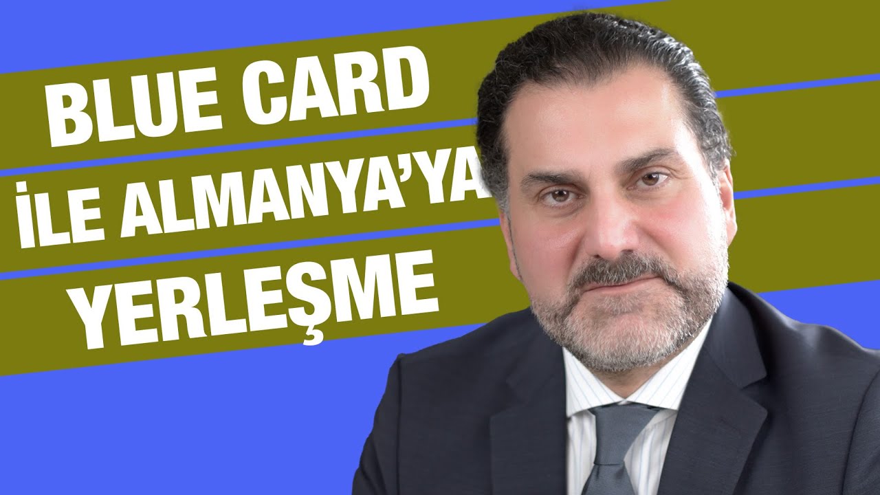 Blue Card Ile Almanya ya Yerle me Blue Card Nedir YouTube blue-card-ile-almanya-ya-yerle-me-blue-card-nedir-youtube