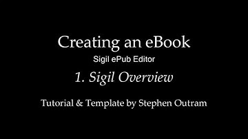 Create an eBook with Sigil | 1 | Sigil ePub Editor Overview