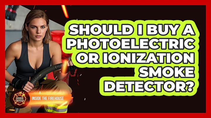 Should I Buy A Photoelectric Or Ionization Smoke Detector? - Inside the Firehouse