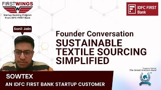 SOWTEX: Sustainable Textile Sourcing: Founder Conversation