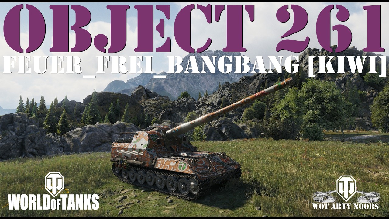Object 261 - Feuer_Frei_BangBang [KIWI] - YouTube