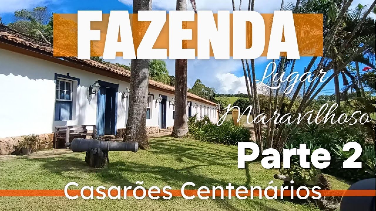 Parte 2 - LINDA FAZENDA 350 HECTARES CASARÕES DOS SÉCULOS 19 e 20 PORTEIRA FECHADA #fazendaavenda