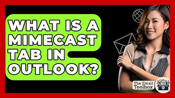 What Is A Mimecast Tab In Outlook? - TheEmailToolbox.com