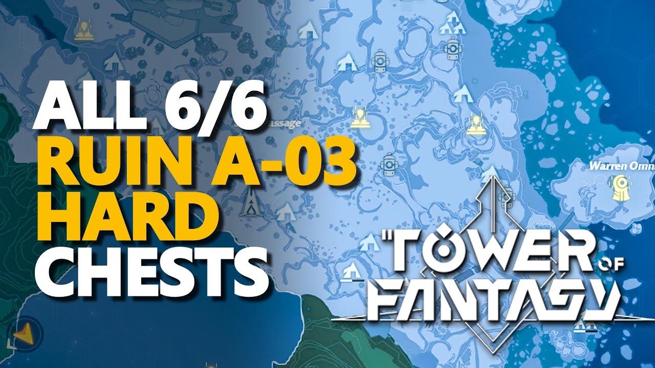 Ruin A03 Hard Chests Tower of Fantasy YouTube