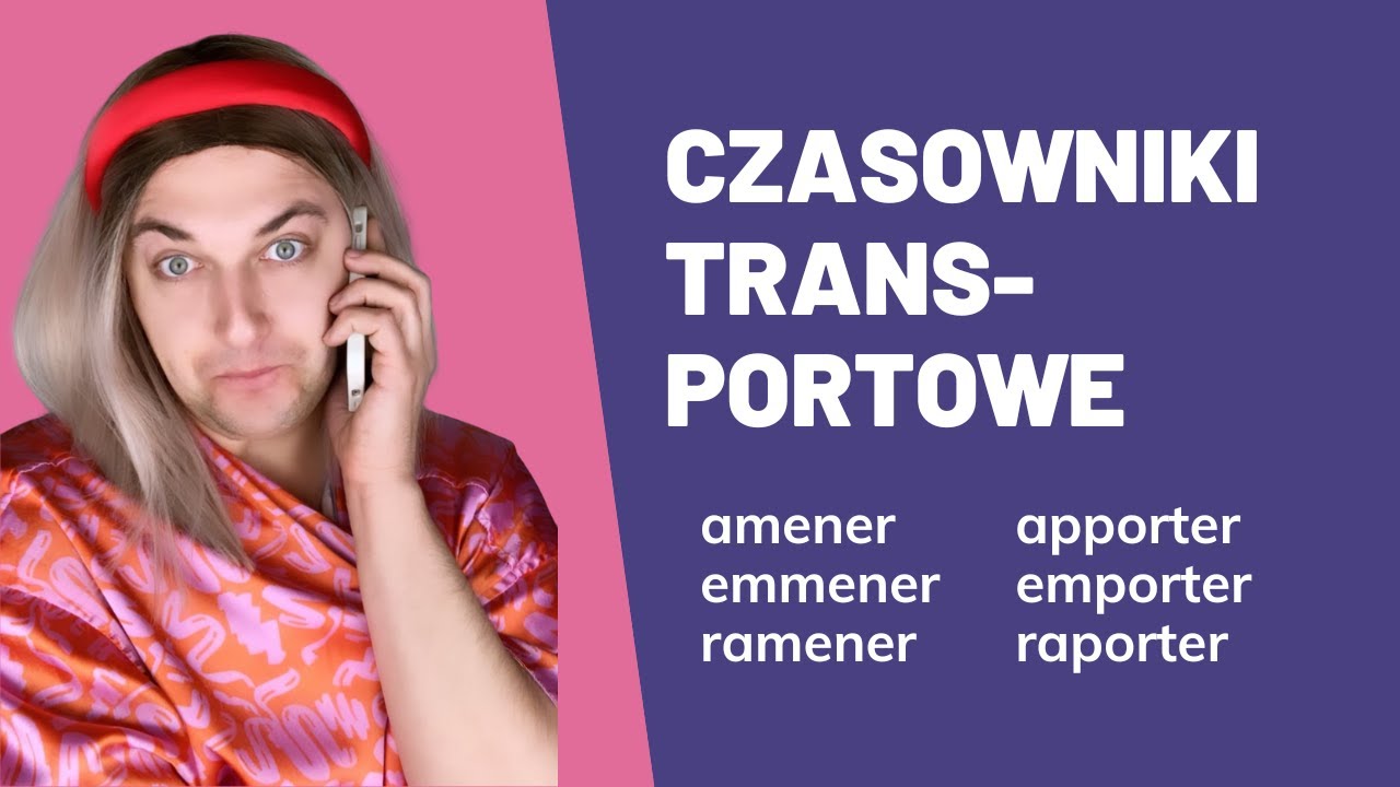 Francuski w minutę (+) | CZASOWNIKI TRANSPORTOWE