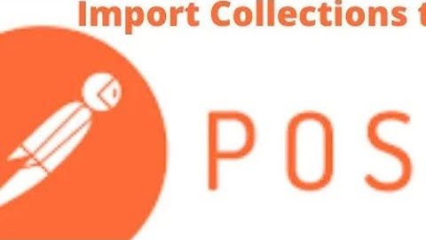Postman |Export and Import API collections | How to export and import collections and environments