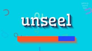 How to say "unseel"! (High Quality Voices)