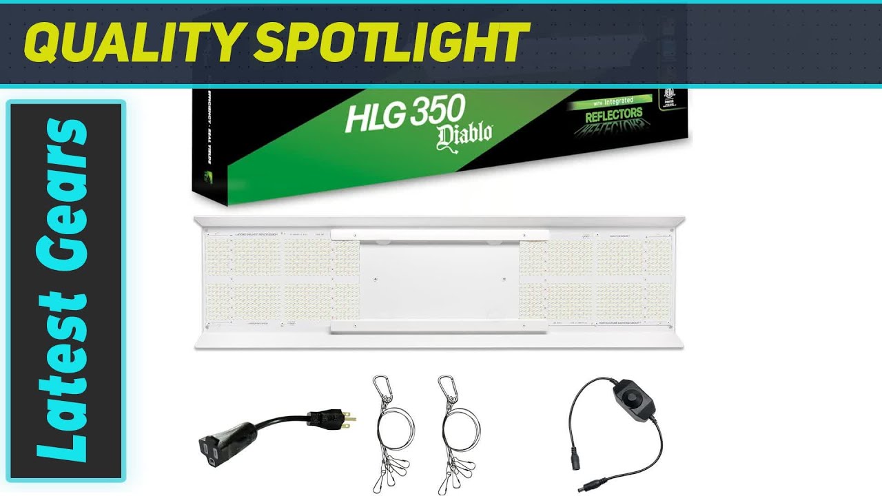 HLG 350 Diablo 350W LED Grow Light: Best Full Spectrum Solution for Indoor Plants