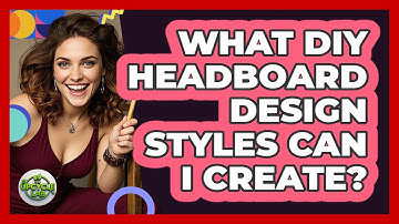 What DIY Headboard Design Styles Can I Create? - The Upcycle Lab