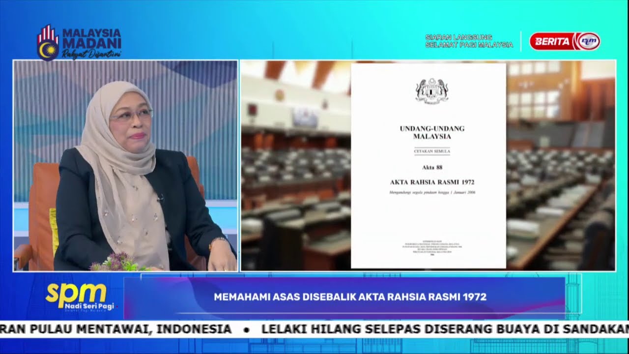 16 JULAI 2025 – SPM – MEMAHAMI ASAS DISEBALIK AKTA RAHSIA RASMI 1972 ...