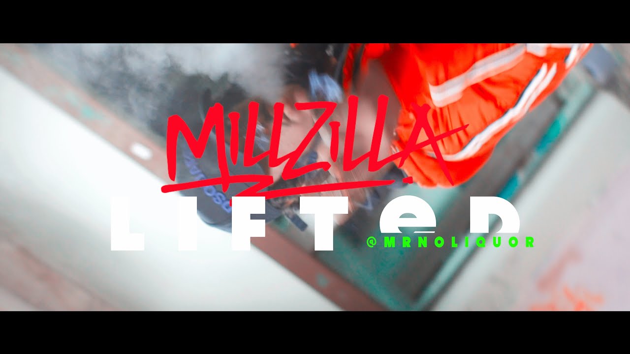 MILLZILLA - LIFTED (MUSIC VIDEO) Visuals By @MRNOLIQUOR