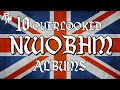 NWOBHM: 10 Criminally Overlooked Albums That You Need To Hear. (New Wave of British Heavy Metal)