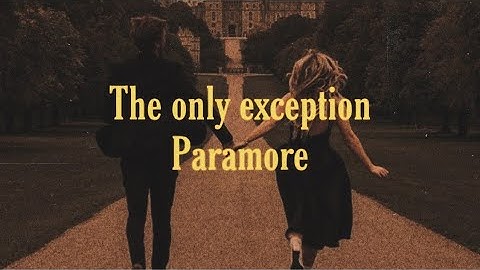 Paramore - The Only Exception (Slowed and reverb)