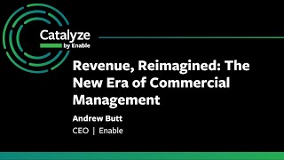 Catalyze 2025: Revenue, Reimagined: The New Era of Commercial Management