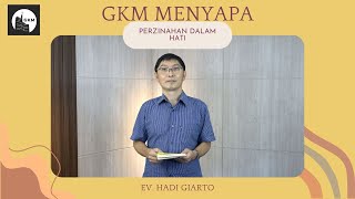 Download Lagu GKM Menyapa - Perzinahan Dalam Hati I Matius 5:27-28 MP3