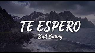 Bad Bunny- TE ESPERO{ }