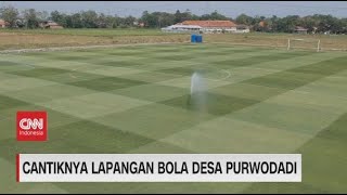 Cantiknya Lapangan Bola Desa Purwodadi