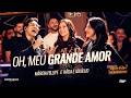Márcia Fellipe - No Meio do Povo -  Oh, Meu Grande Amor - Kátia e Aduíllio