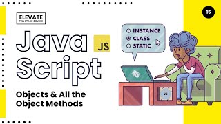 ▫️JavaScript : Objects & All Methods of Objects | Interview Codes (JS: 05/10) | Elevate Ep.15