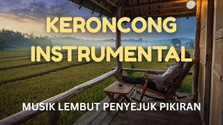 Keroncong Instrumental Slow 🍃 – Musik Lembut Penyejuk Pikiran