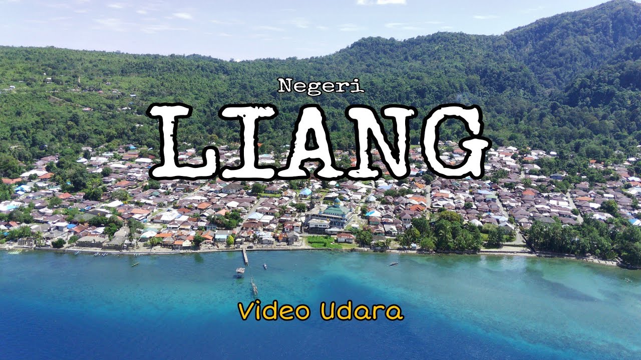 Negeri LIANG || Video Udara || Drone Footage 4K