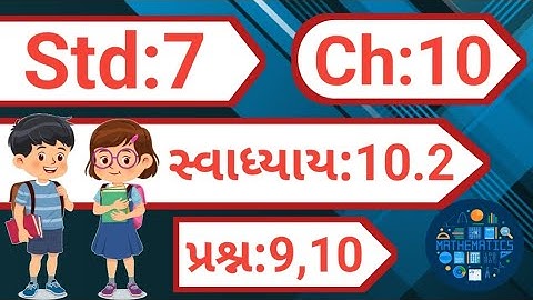 std 7 maths chapter 10 swadhyay 10.2 dakhlo 9,10 | dhoran 7 ganit chapter 10 swadhyay 10.2